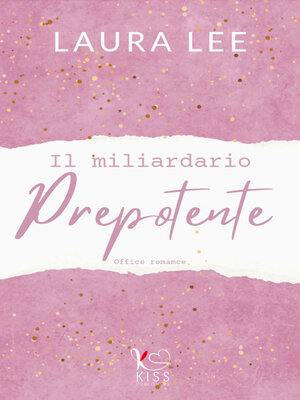 cover image of Il miliardario prepotente